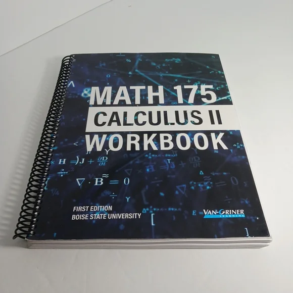 Math 175 Calculus II Workbook First Edition Boise State University - Picture 1 of 3